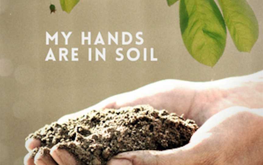 My Hands Are In Soil | Whangarei, Events in Whangarei