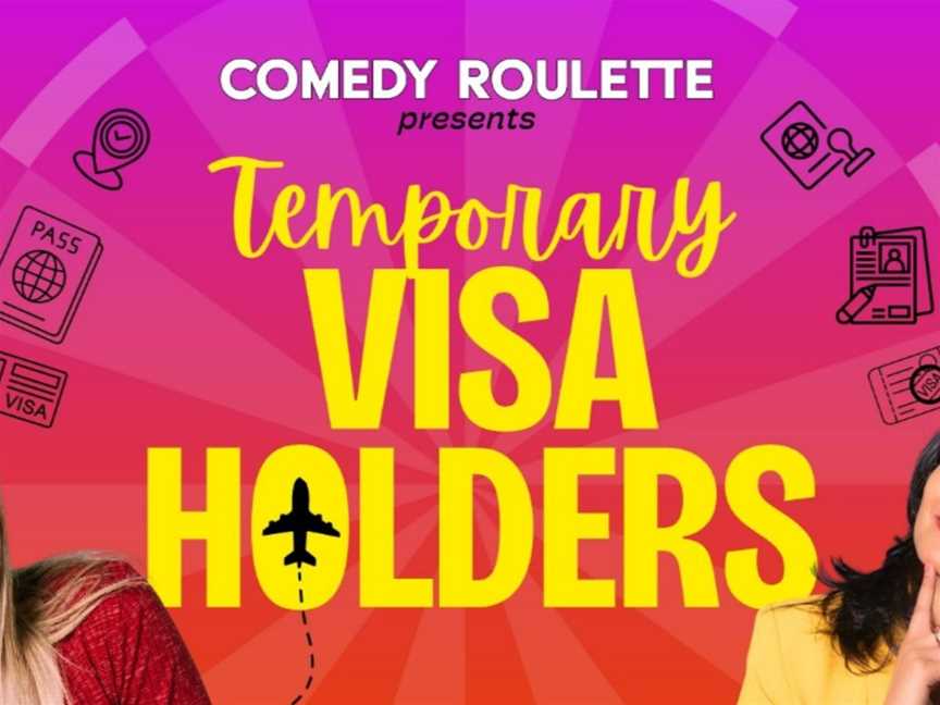 Comedy Roulette Presents: Temporary Visa Holders, Events in Newtown